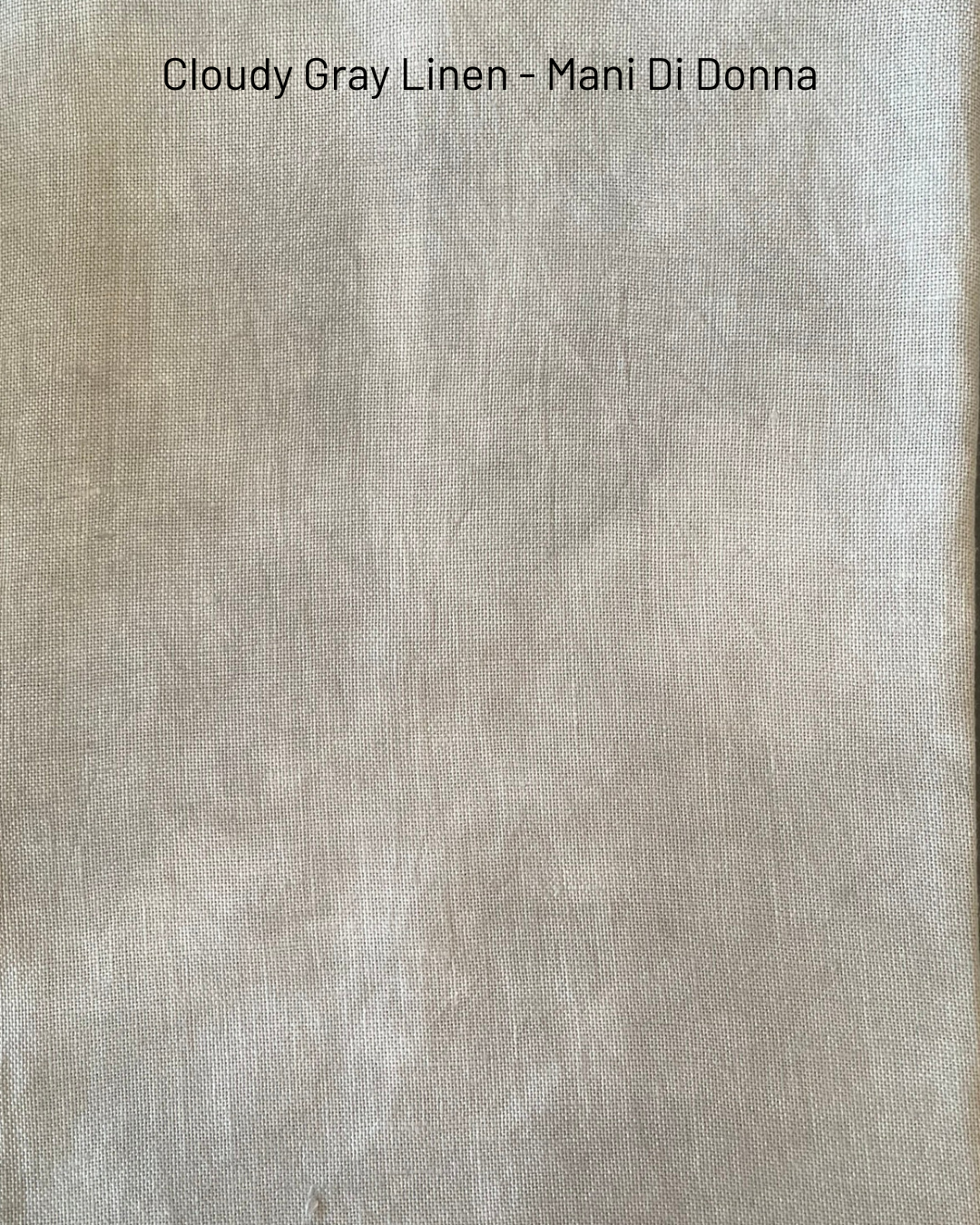 Pre-Order: Cloudy Gray linen - Fat Quarter (32ct, 36ct, 40ct) | Mani di Donna (begins shipping late August)