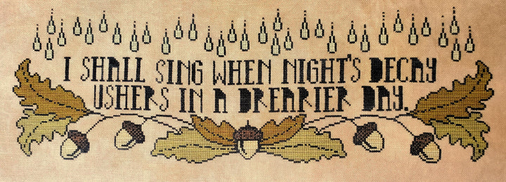 I shall sing when night's decay ushers in a drearier day