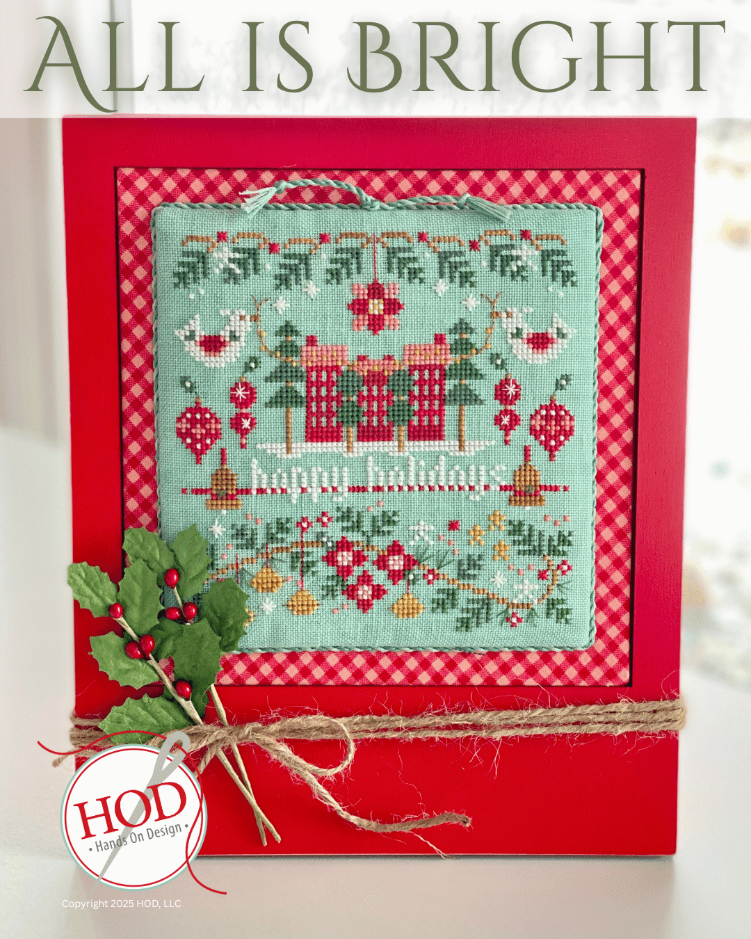 Cross-stitched design with festive elements on a red background, featuring the text 'All is Bright' and 'HOD'.