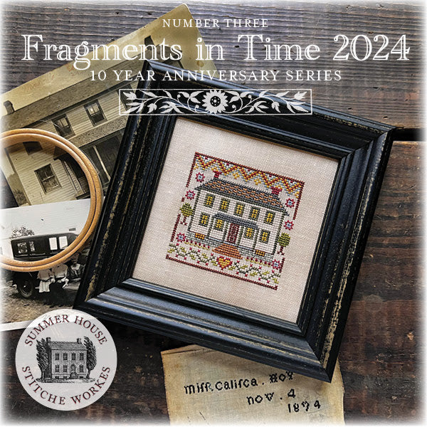 Fragments in Time 2024 - Part 3 | Summer House Stitche Workes