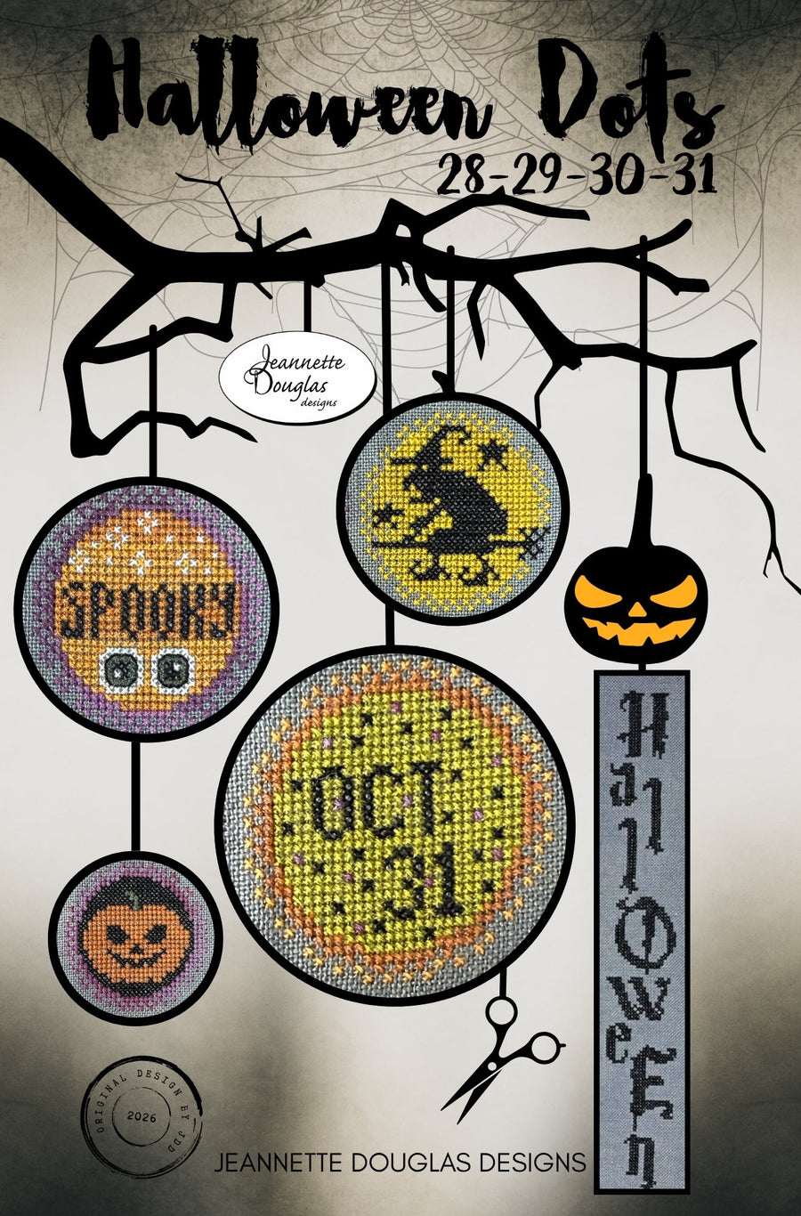 Halloween-themed cross-stitch pattern cover titled 'Halloween Dots 28-29-30-31' by Jeannette Douglas Designs, showing five circular stitched motifs hanging from a black branch: 'SPOOKY', 'OCT 31', jack-o'-lanterns, a black cat on yellow, and a vertical 'HALLOWEEN' sign, on a gray background.