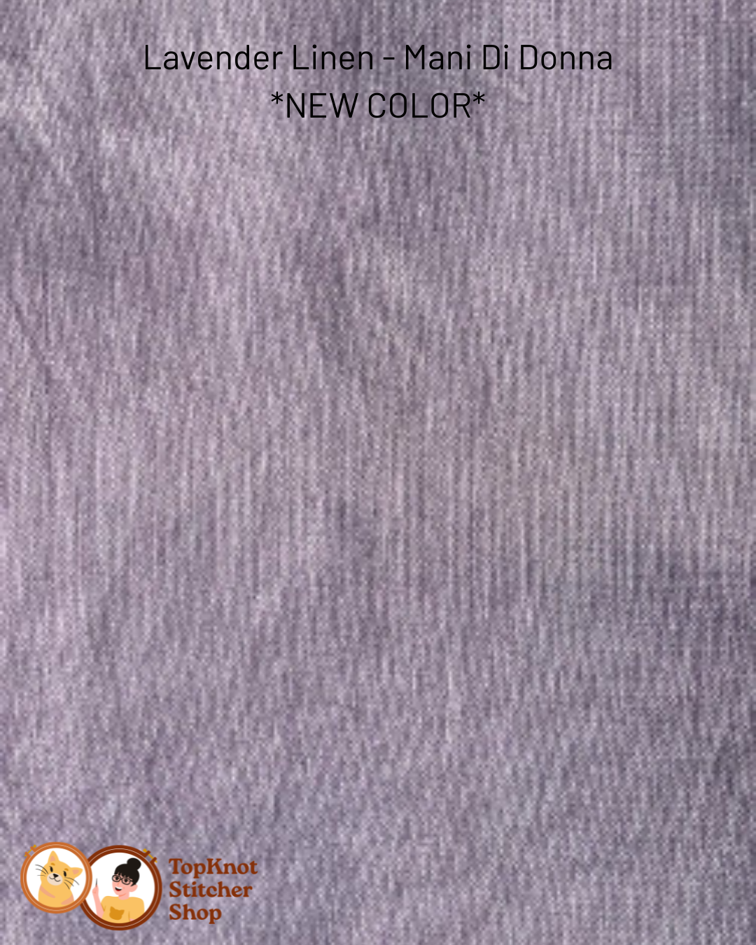 Pre-Order: Lavender linen - Fat Quarter (32ct, 36ct, 40ct) | Mani di Donna (begins shipping late August)