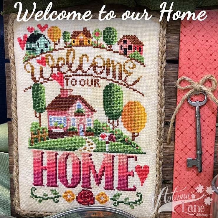 Pre-Order: Welcome To Our Home | Autumn Lane Stitchery (Nashville Market - ships in March)