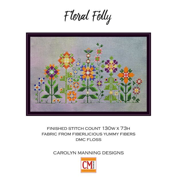 Pattern cover for 'Floral Folly' by Carolyn Manning Designs, showing a framed finished cross-stitch design of colorful flowers on a white background with product details below.