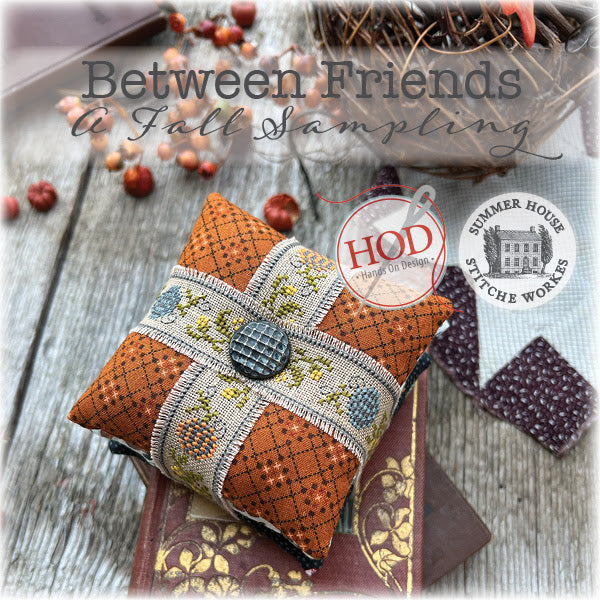 Between Friends - A Fall Sampling | Hands on Design & Summer House Stitche Workes