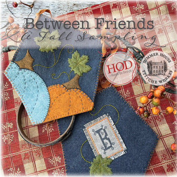 Between Friends - A Fall Sampling | Hands on Design & Summer House Stitche Workes