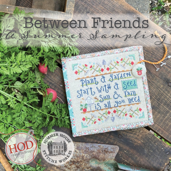 Between Friends A Summer Sampling Cross Stitch Book, Hands on Design and  Summer House Stitche Workes