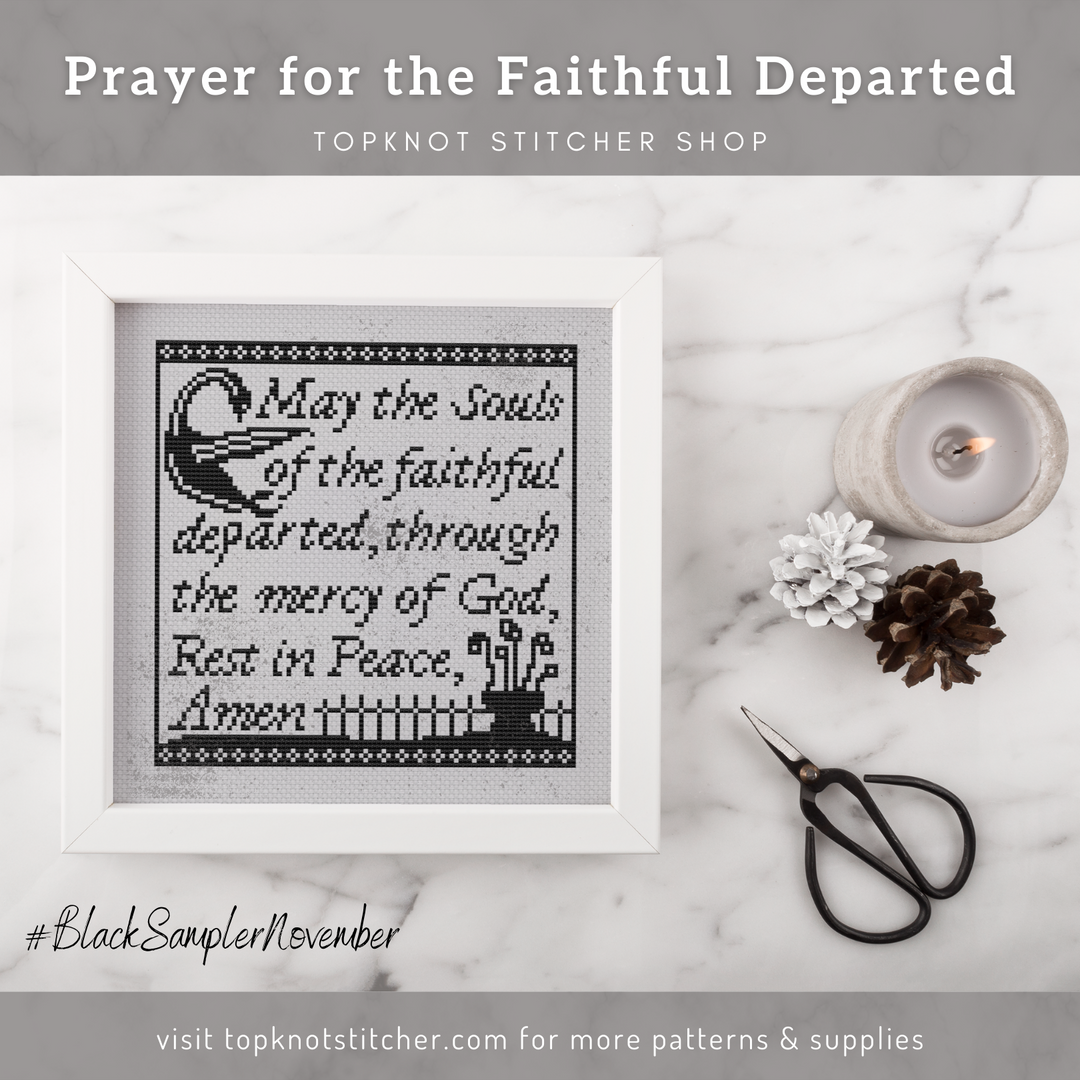 Prayer for the Faithful Departed - Black Sampler November (PDF) | TopKnot Stitcher Shop - PDF Download