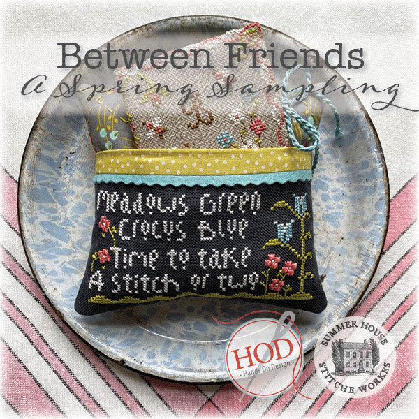 Between Friends - A Spring Sampling | Hands on Design & Summer House Stitche Workes