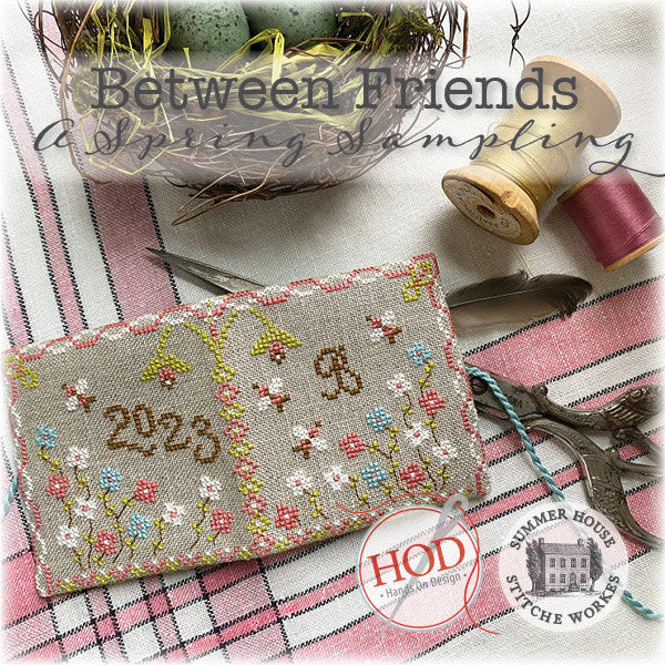 Between Friends - A Spring Sampling | Hands on Design & Summer House Stitche Workes