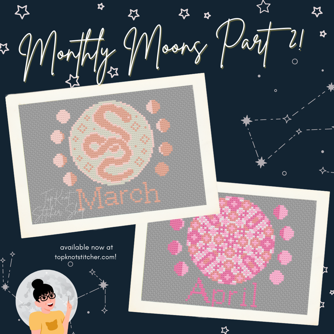 Monthly Moons Part 2: March's Worm Moon & April's Pink Moon (PDF) | TopKnot Stitcher Shop - PDF Download