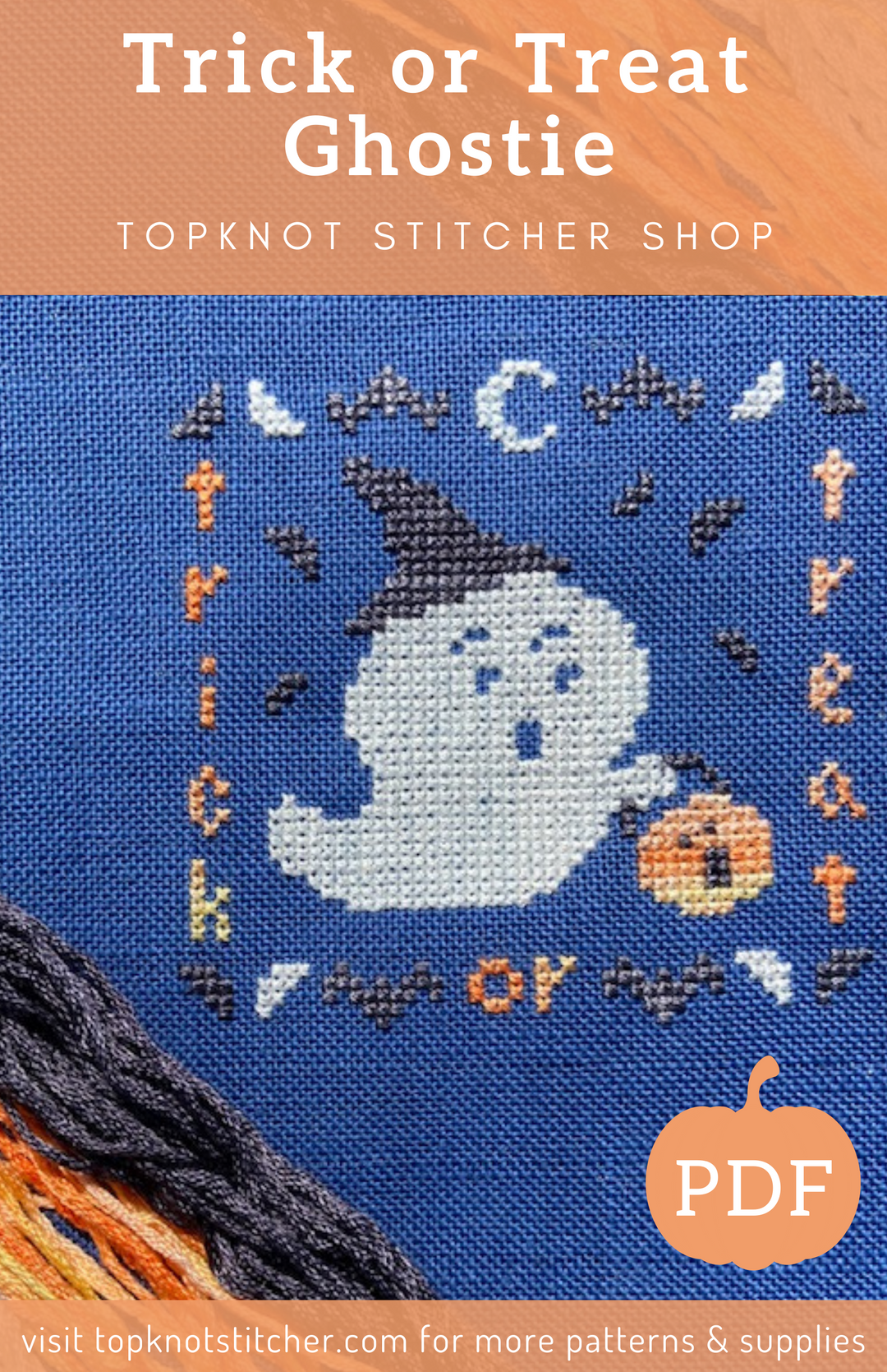 Trick or Treat Ghostie - Be My Boo Part 2! (PDF) | TopKnot Stitcher Shop - PDF Download