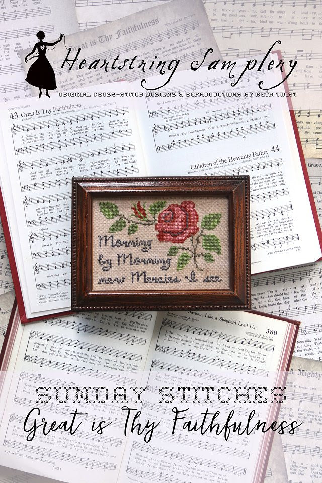 Great is Thy Faithfulness, Sunday Stitches #12 | Heartstring Samplery